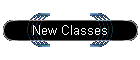 New Classes