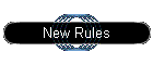 New Rules